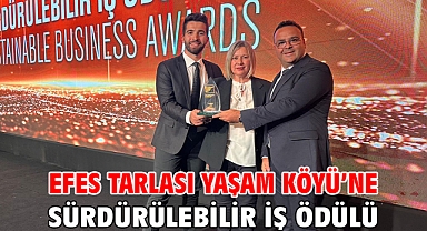 Efes Tarlası Yaşam Köyü’ne Sürdürülebilir İş Ödülü