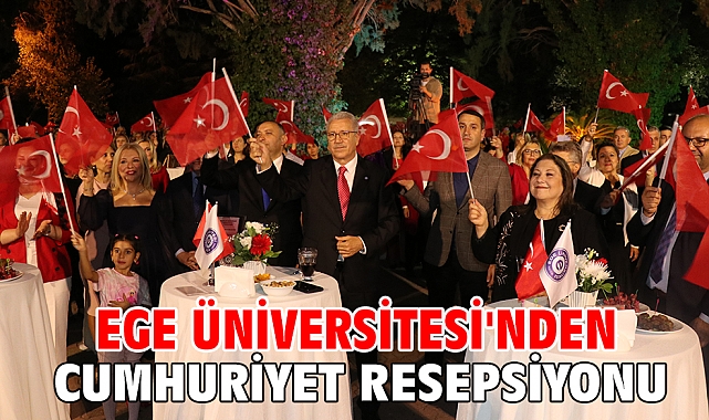 Ege Üniversitesi'nden Cumhuriyet resepsiyonu