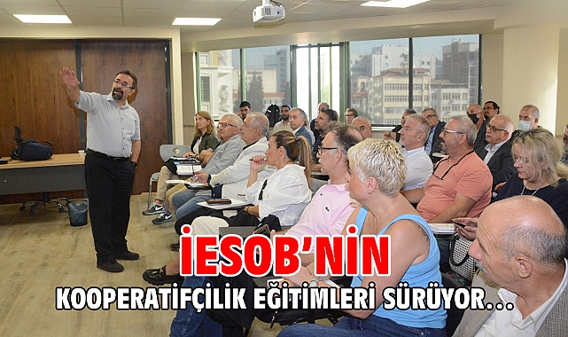 İESOB'nin Kooperatifçilik Eğitimleri sürüyor…