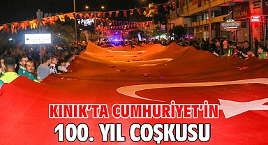 Kınık’ta Cumhuriyet’in 100. Yıl Coşkusu
