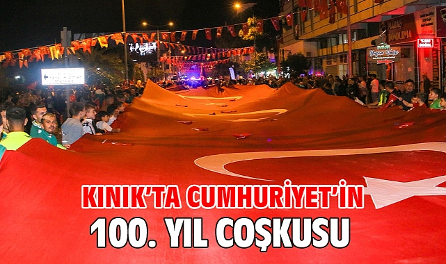 Kınık’ta Cumhuriyet’in 100. Yıl Coşkusu