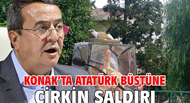 Konak’ta Atatürk Büstüne Çirkin Saldırı