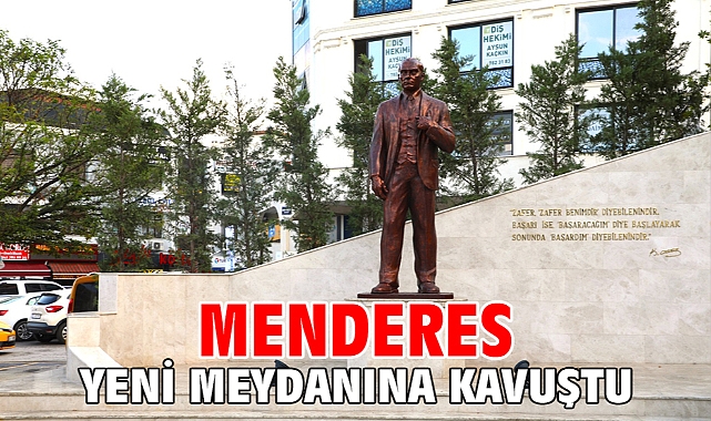 Menderes Yeni Meydanına Kavuştu