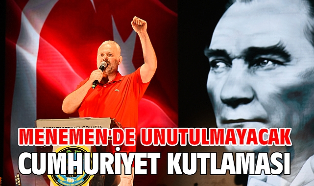 Menemen'de unutulmayacak Cumhuriyet kutlaması
