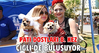 Pati Dostları 8. Kez Çiğli’de Buluşuyor