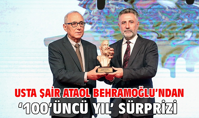 Usta şair Ataol Behramoğlu’ndan ‘100’üncü yıl’ sürprizi