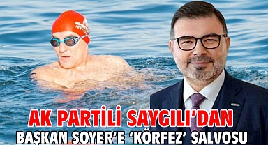 AK Partili Saygılı'dan Başkan Soyer'e 'Körfez' salvosu