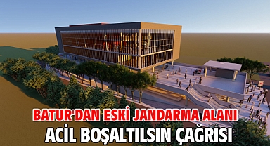 Batur'dan eski jandarma alanı acil boşaltılsın çağrısı