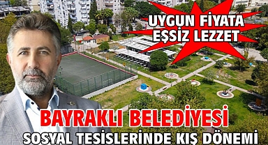 Bayraklı Belediyesi sosyal tesislerinde kış dönemi