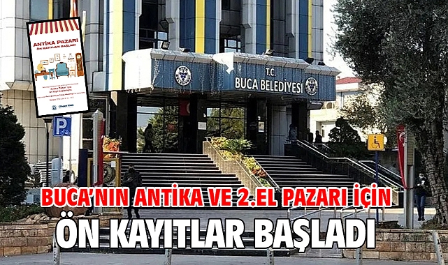 Buca’nın Antika ve 2.El Pazarı için ön kayıtlar başladı
