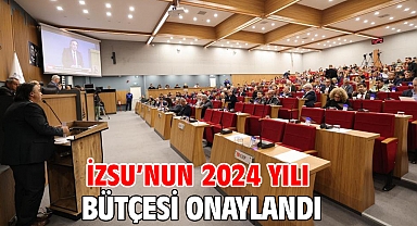 İZSU’nun 2024 yılı bütçesi onaylandı