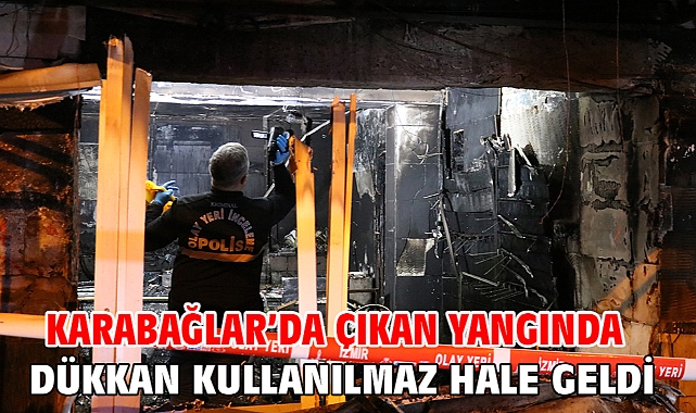 Karabağlar’da çıkan yangında dükkan kullanılmaz hale geldi