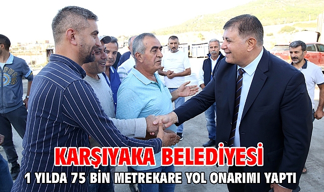 Karşıyaka Belediyesi 1 yılda 75 bin metrekare yol onarımı yaptı