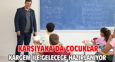 Karşıyaka’da çocuklar KARGEM ile geleceğe hazırlanıyor