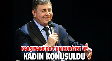 Karşıyaka’da Cumhuriyet ve kadın konuşuldu