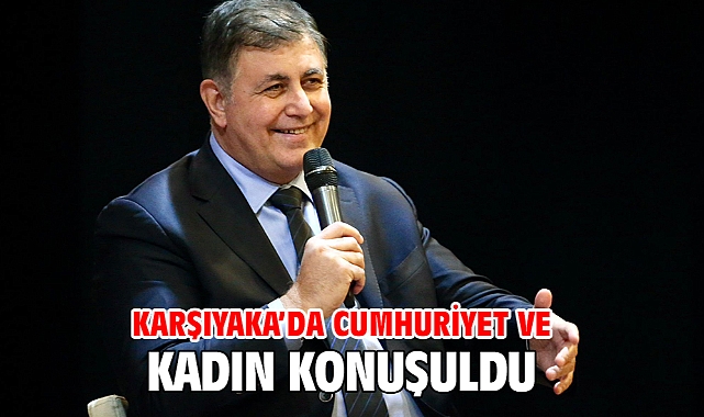 Karşıyaka’da Cumhuriyet ve kadın konuşuldu