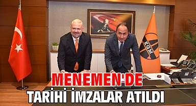 Menemen'de Tarihi İmzalar Atıldı