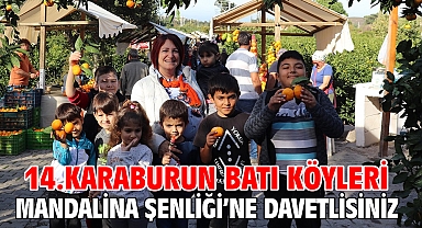 14.KARABURUN BATI KÖYLERİ MANDALİNA ŞENLİĞİ'NE DAVETLİSİNİZ!