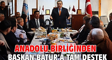 Anadolu Birliğinden Başkan Batur’a tam destek