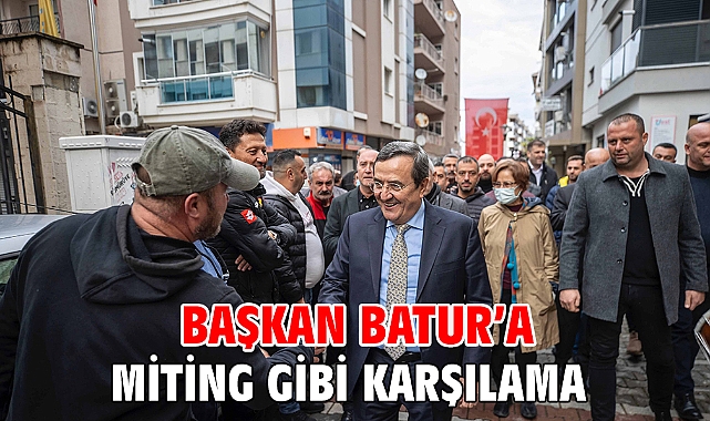 Başkan Batur’a miting gibi karşılama