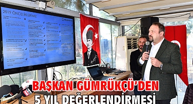 Başkan Gümrükçü’den 5 Yıl Değerlendirmesi