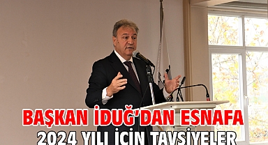 Başkan İduğ’dan esnafa 2024 yılı için tavsiyeler