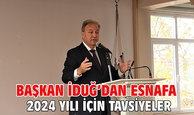 Başkan İduğ’dan esnafa 2024 yılı için tavsiyeler