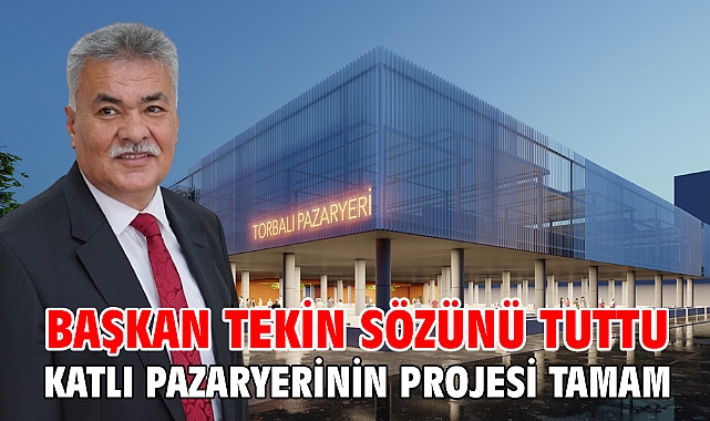 Başkan Tekin sözünü tuttu Katlı pazaryerinin projesi tamam
