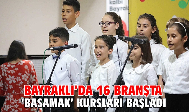 Bayraklı’da 16 branşta ‘Basamak’ kursları başladı