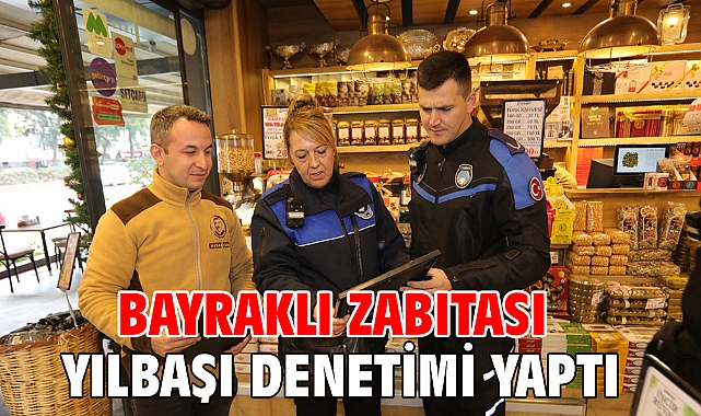 Bayraklı zabıtası yılbaşı denetimi yaptı