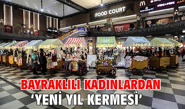 Bayraklılı kadınlardan ‘Yeni yıl kermesi