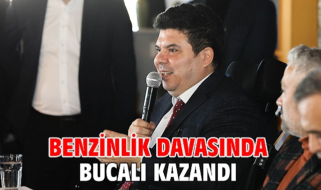 Benzinlik davasında Bucalı kazandı
