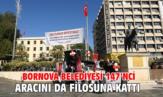 Bornova Belediyesi 147’nci aracını da filosuna kattı