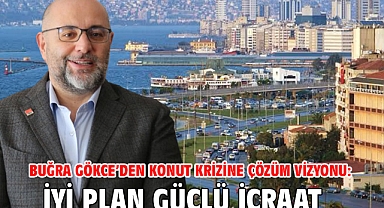 Buğra Gökce'den konut krizine çözüm vizyonu: İyi plan güçlü icraat!