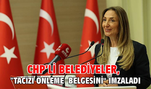 CHP’li belediyeler, “tacizi önleme belgesini