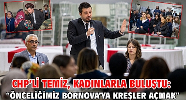 CHP'li Temiz, kadınlarla buluştu: 