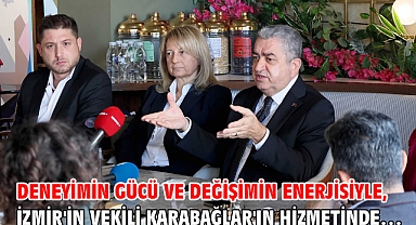 Deneyimin gücü ve değişimin enerjisiyle, İzmir'in vekili Karabağlar'ın hizmetinde…