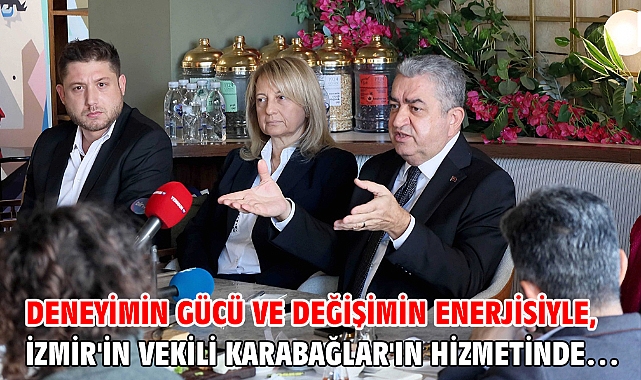 Deneyimin gücü ve değişimin enerjisiyle, İzmir'in vekili Karabağlar'ın hizmetinde…