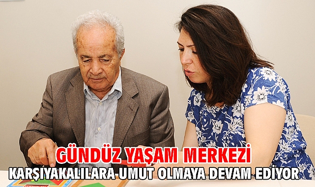 Gündüz Yaşam Merkezi Karşıyakalılara umut olmaya devam ediyor
