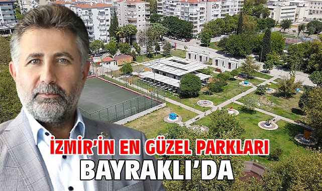 İzmir’in en güzel parkları Bayraklı’da