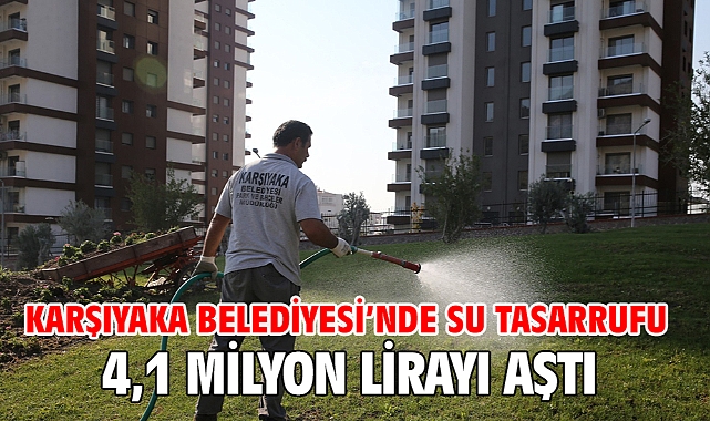 Karşıyaka Belediyesi’nde su tasarrufu 4,1 milyon lirayı aştı