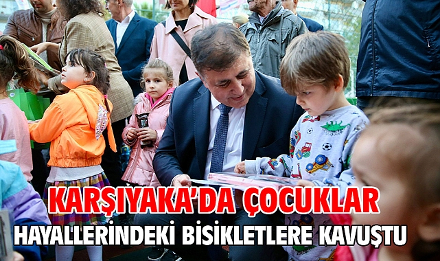 Karşıyaka’da çocuklar hayallerindeki bisikletlere kavuştu
