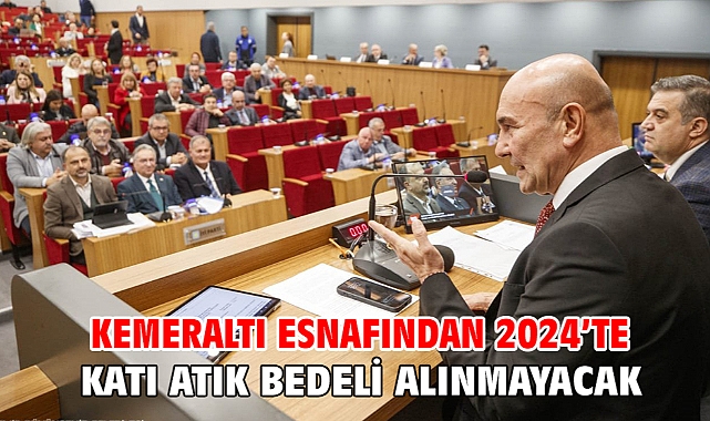 Kemeraltı esnafından 2024’te katı atık bedeli alınmayacak
