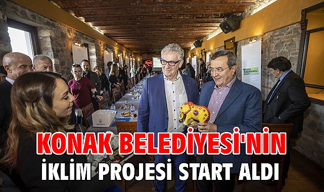 Konak Belediyesi'nin iklim projesi start aldı