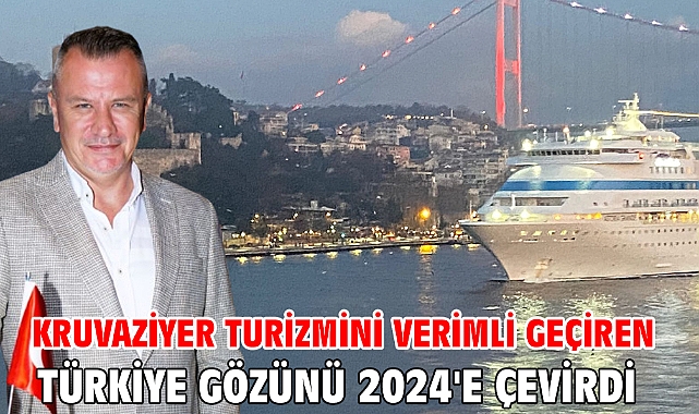 Kruvaziyer turizmini verimli geçiren Türkiye gözünü 2024'e çevirdi
