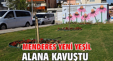 Menderes Yeni Yeşil Alana Kavuştu