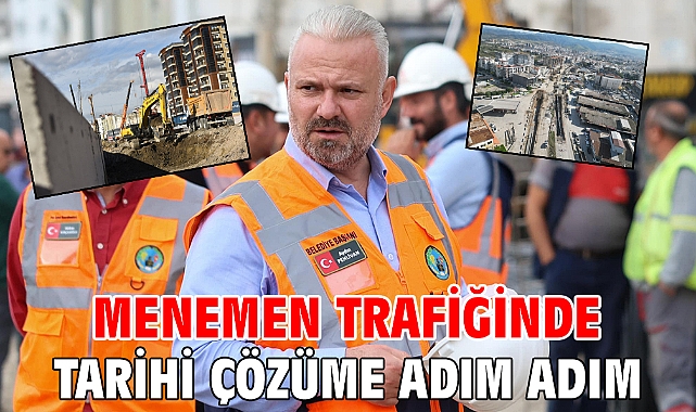Menemen Trafiğinde Tarihi Çözüme Adım Adım