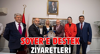 Soyer’e destek ziyaretleri