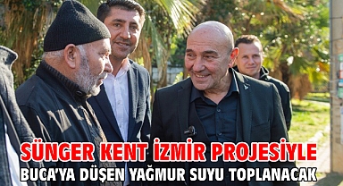 Sünger Kent İzmir projesiyle Buca’ya düşen yağmur suyu toplanacak
