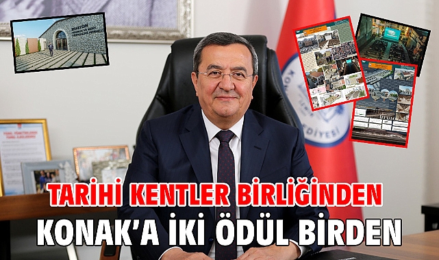Tarihi Kentler Birliğinden Konak’a iki ödül birden
